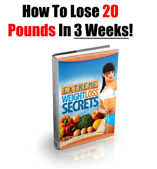 How To Lose 20 Pounds In 3 Weeks!