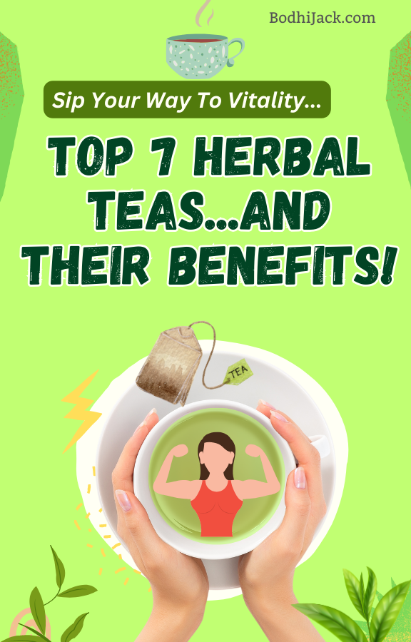 FREE Report - Top 7 Herbal Teas and Their Benefits!